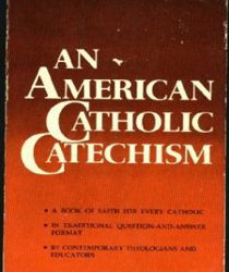 AN AMERICAN CATHOLIC CATECHISM