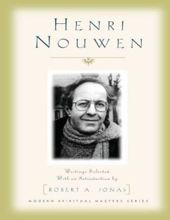 HENRI NOUWEN: WRITINGS SELECTED WITH AN INTRODUCTION BY ROBERT A. JONAS