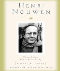 HENRI NOUWEN: WRITINGS SELECTED WITH AN INTRODUCTION BY ROBERT A. JONAS