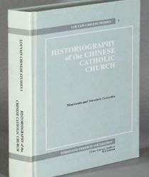 HISTORIOGRAPHY OF THE CHINESE CATHOLIC CHURCH