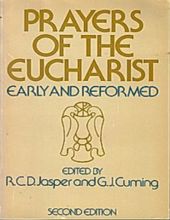 PRAYERS OF THE EUCHARIST: EARLY AND REFORMED