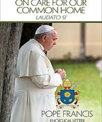 LAUDATO SI': ON CARE FOR OUR COMMON HOME