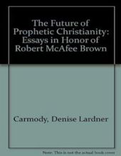 THE FUTURE OF PROPHETIC CHRISTIANITY