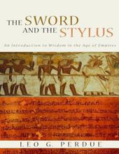 THE SWORD AND THE STYLUS: AN INTRODUCTION TO WISDOM IN THE AGE OF EMPIRES 