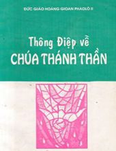 THÔNG ĐIỆP VỀ CHÚA THÁNH THẦN LÀ CHÚA VÀ LÀ ĐẤNG BAN SỰ SỐNG