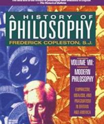 A HISTORY OF PHILOSOPHY: MODERN PHILOSOPHY: EMPIRICISM, IDEALISM, AND PRAGMATISM IN BRITAIN AND AMERICA