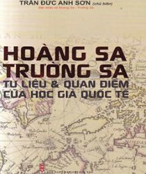 HOÀNG SA TRƯỜNG SA: TƯ LIỆU VÀ QUAN ĐIỂM CỦA HỌC GIẢ QUỐC TẾ