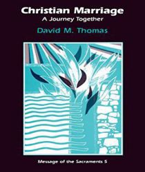 CHRISTIAN MARRIAGE : A JOURNEY TOGETHER