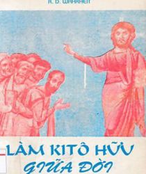 LÀM KITÔ HỮU GIỮA ĐỜI