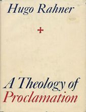 A THEOLOGY OF PROCLAMATION