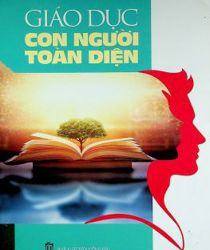 GIÁO DỤC CON NGƯỜI TOÀN DIỆN