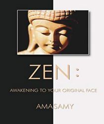ZEN: AWAKENING TO YOUR ORIGINAL FACE