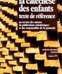 LA CATÉCHÈSE DES ENFANTS: TEXTE DE RÉFÉRENCE AU SERVICE DES...