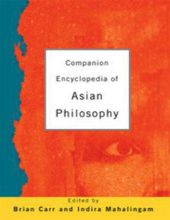 COMPANION ENCYCLOPEDIA OF ASIAN PHILOSOPHY