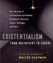 EXISTENTIALISM FROM DOSTOEVSKY TO SARTRE