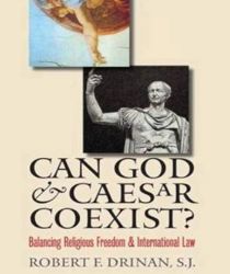 CAN GOD AND CAESAR COEXIST? BALANCING RELIGIOUS FREEDOM AND INTERNATIONAL LAW