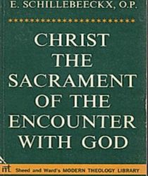 CHRIST THE SACRAMENT OF THE ENCOUNTER WITH GOD