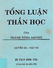 TỔNG LUẬN THẦN HỌC: BÍ TÍCH ĐỨC TIN - TỪ CÂU HỎI 60-90