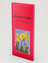 RELIGIOUS LIFE TODAY: RE-THINKING A PROMISE