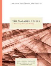 THE GADAMER READER: A BOUQUET OF THE LATER WRITINGS 