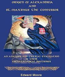 ORIGEN OF ALEXANDRIA AND ST. MAXIMUS THE CONFESSOR