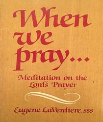 WHEN WE PRAY...