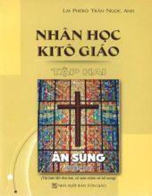 NHÂN HỌC KITÔ GIÁO - TẬP 2: CON NGƯỜI TRÊN HÀNH TRÌNH ĐỨC TIN