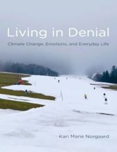 LIVING IN DENIAL: CLIMATE CHANGE, EMOTIONS, AND EVERYDAY LIFE