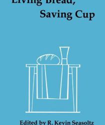 LIVING BREAD, SAVING CUP