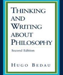 THINKING AND WRITING ABOUT PHILOSOPHY