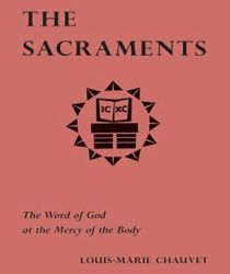 THE SACRAMENTS: THE WORD OF GOD AT MY MERCY OF THE BODY