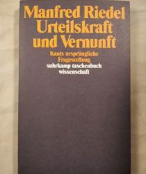 URTEILSKRAFT UND VERNUNFT: KANTS URSPRÜNGLICHE FRAGESTELLUNG