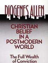 CHRISTIAN BELIEF IN A POSTMODERN WORLD