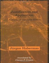 JUSTIFICATION AND APPLICATION: REMARKS ON DISCOURSE ETHICS
