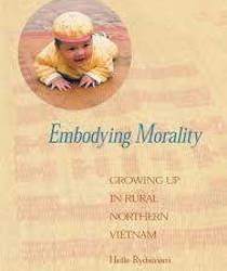 EMBODYING MORALITY: GROWING UP IN RURAL NORTHERN VIETNAM
