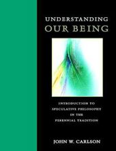 UNDERSTANDING OUR BEING