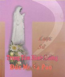 LƯỢC SỬ TRUNG TÂM HÀNH HƯƠNG ĐỨC MẸ TÀ PAO