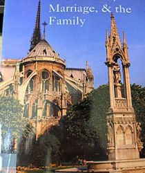 THE CHURCH, MARRIAGE, AND THE FAMILY
