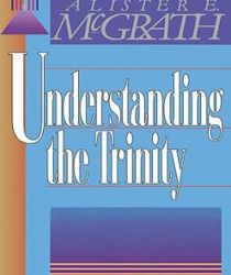 UNDERSTANDING THE TRINITY