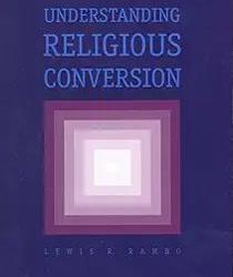 UNDERSTANDING RELIGIOUS CONVERSION 