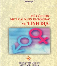 ĐỂ CÓ ĐƯỢC MỘT CÁI NHÌN KI-TÔ GIÁO VỀ TÍNH DỤC