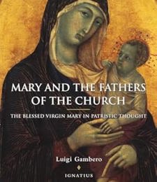 MARY AND THE FATHERS OF THE CHURCH: THE BLESSED VIRGIN MARY IN PATRISTIC THOUGHT