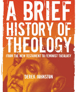 A BRIEF HISTORY OF THEOLOGY