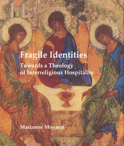 FRAGILE IDENTITIES: TOWARDS A THEOLOGY OF INTERRELIGIOUS HOSPITALITY