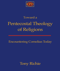 TOWARD A PENTECOSTAL THEOLOGY OF RELIGIONS: ENCOUNTERING CONRELIUS TODAY