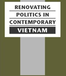 RENOVATING POLITICS IN CONTEMPORARY VIETNAM